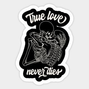 True Love Never Dies Sticker